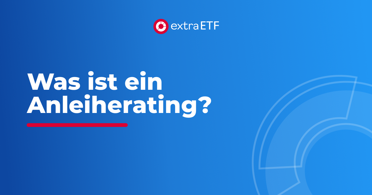 Anleihen-Ratings einfach erklärt - Risikobewertung von Anleihen