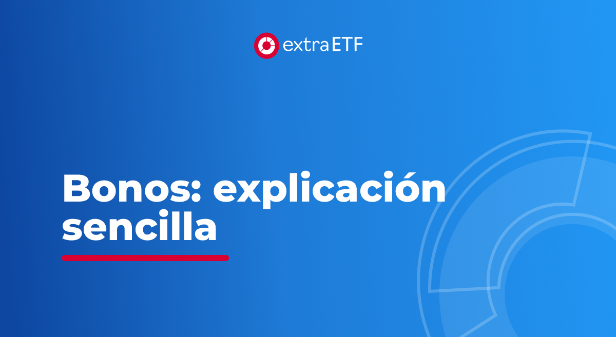 Invertir con bonos explicado de forma sencilla extraETF
