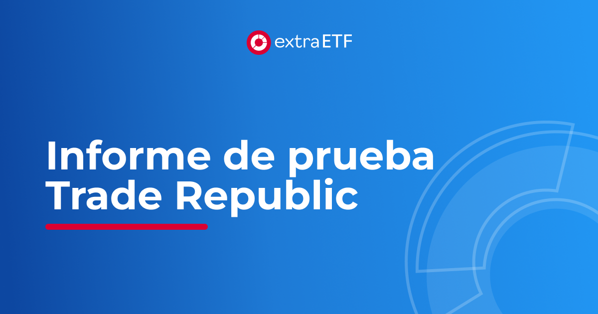 Cuenta valores Trade Republic Prueba, costes y más