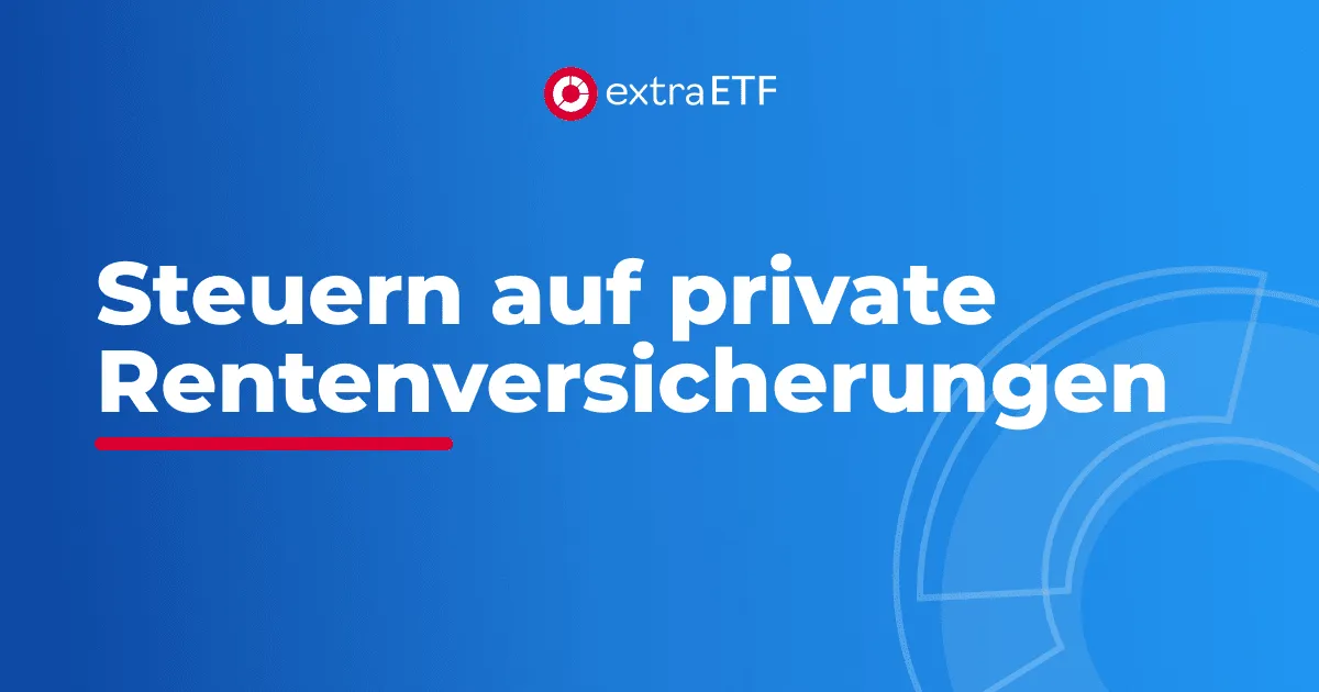 Steuern auf private Rentenversicherungen